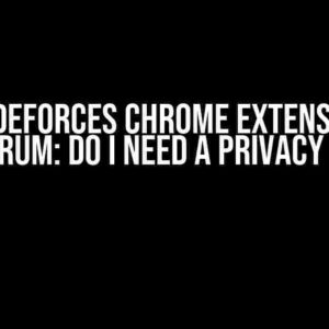 Codeforces Chrome Extension Conundrum: Do I Need a Privacy Policy?